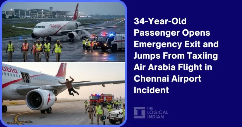 34-Year-Old Passenger Opens Emergency Exit and Jumps From Taxiing Air Arabia Flight in Chennai Airport - The Logical Indian
