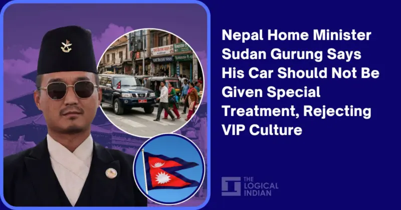Nepal Home Minister Sudan Gurung Says His Car Should Not Be Given Special Treatment, Rejecting VIP Culture - The Logical Indian