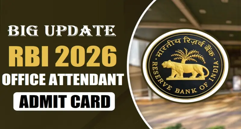 RBI Office Attendant Admit Card 2026