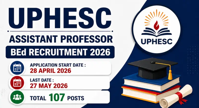 UPESSC Assistant Professor BEd Recruitment 2026