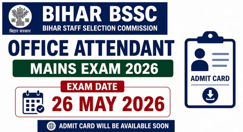 Bihar BSSC Office Attendant Mains Exam Date 2026