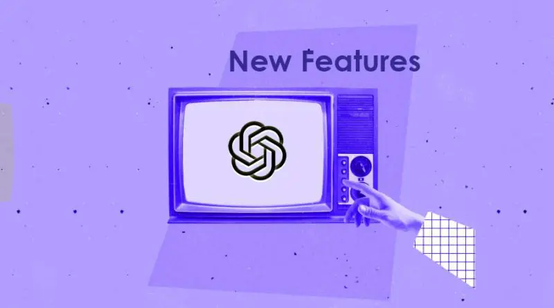 ChatGPT: New Features and Updates