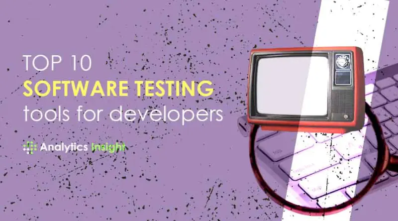 Top 10 Software Testing Tools for Developers