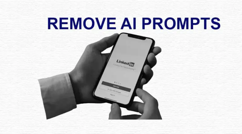 Why Did LinkedIn Remove AI Prompts?