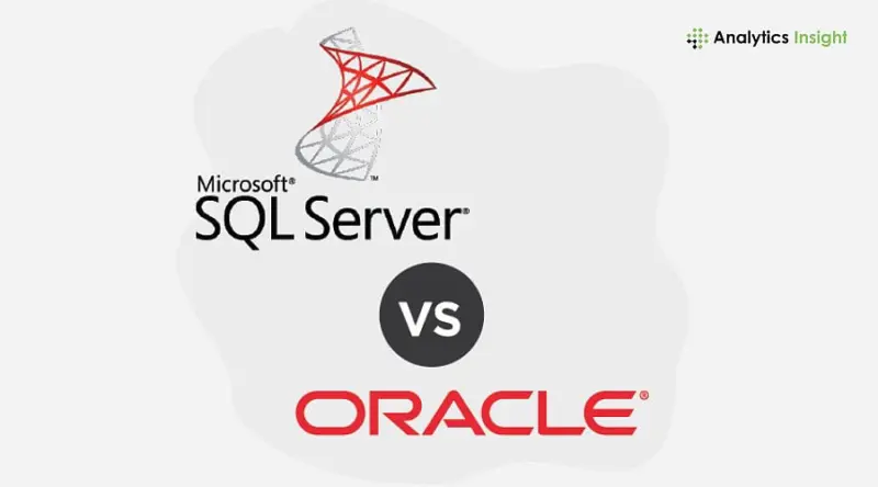 SQL Server or Oracle? Find Out Which Database Fits You Best