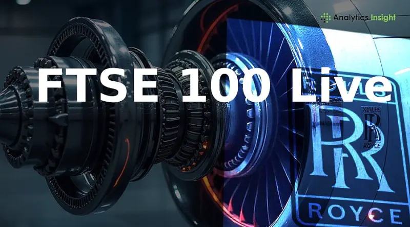 FTSE 100 Live: Rolls-Royce Surges 6.79%, LSEG Gains 3.95% While Hikma Slumps 17.92%