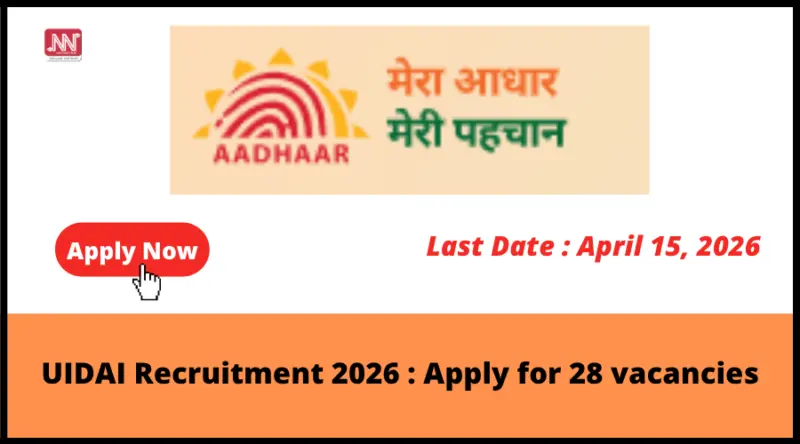 UIDAI Recruitment 2026 : Apply for 28 vacancies