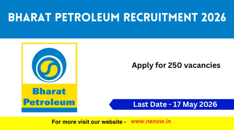 Bharat Petroleum Recruitment 2026 : Apply for 250 vacancies