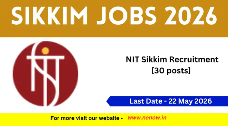 Sikkim Jobs 2026 : NIT Sikkim Recruitment [30 posts]