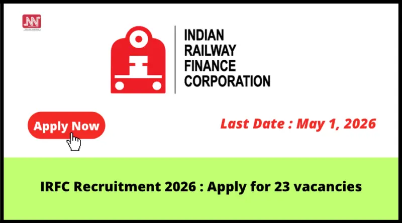 IRFC Recruitment 2026 : Apply for 23 vacancies