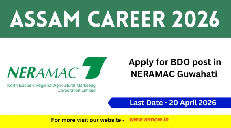 Assam Career 2026 : Apply for BDO post in NERAMAC Guwahati