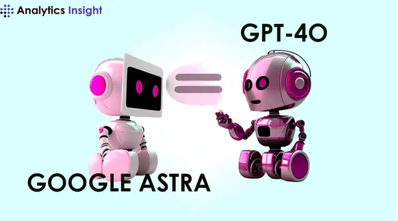 Google Astra vs GPT-4o: Which GenAI Model to Choose