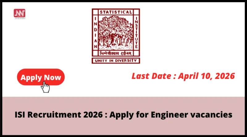 ISI Recruitment 2026 : Apply for Engineer vacancies