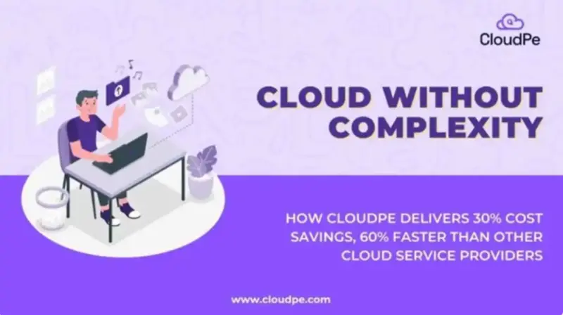 Cloud Without Complexity: How CloudPe Delivers 30% Cost Savings, 60% faster than other cloud service providers