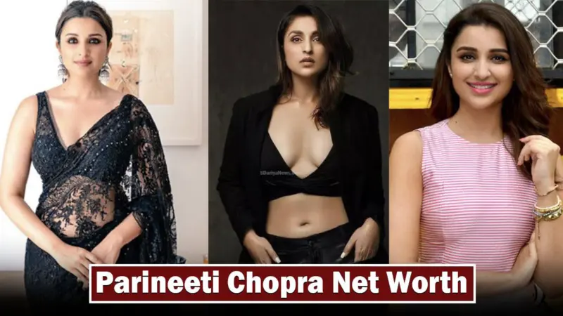 Parineeti Chopra Net Worth [April 2024] | Know The Income of Bollywood Popular Actress & Singer