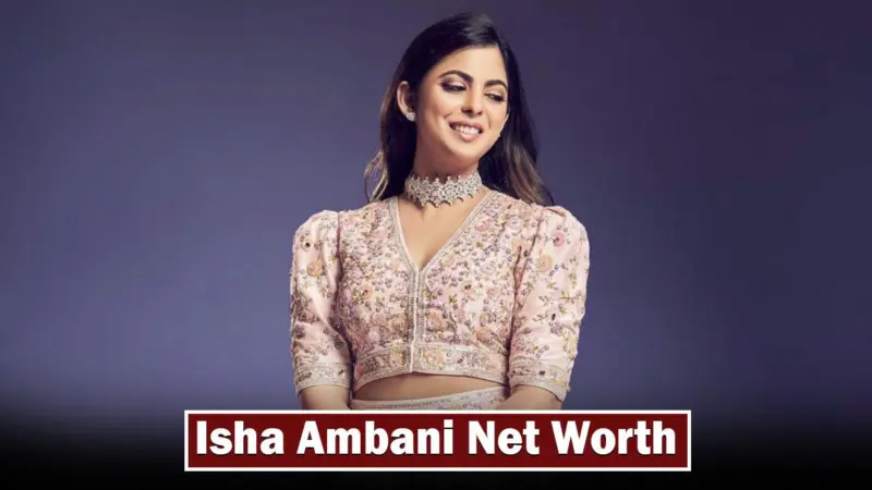 Indian Richest Man's Daughter Isha Ambani Net Worth 2024 February