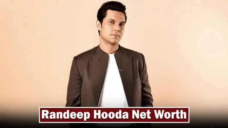 Indian Movie Actor Randeep Hooda Net Worth March 2024
