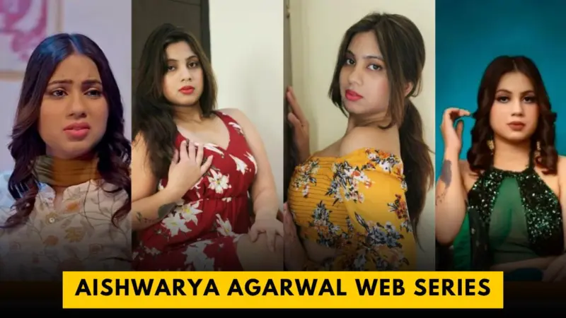Top 6 Aishwarya Agarwal Web Series List 2024 | 5 Dariya News
