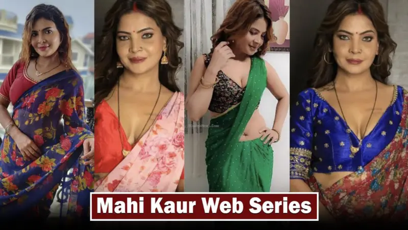 18 Best Mahi Kaur Web Series List To Watch On OTT [April -2024]