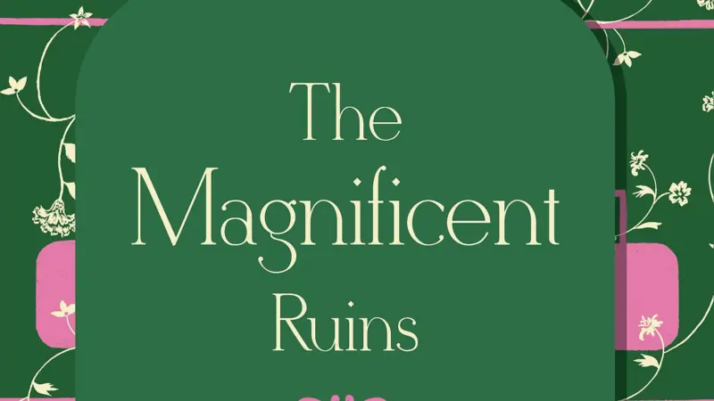 'The Magnificent Ruins': Between excess and emptiness