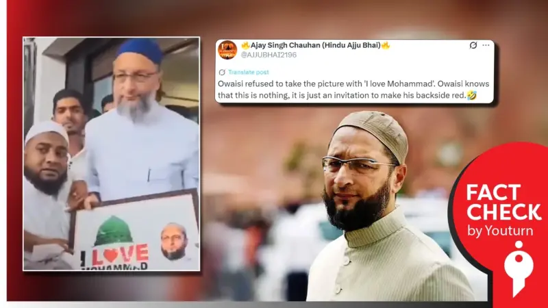 Owaisi refusing the 'I love Mohammad' photo frame from his supporters is shared with misleading claims