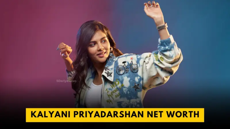 Kalyani Priyadarshan Net Worth in 2025: Know Her Income Source, Career, Lifestyle, And Family