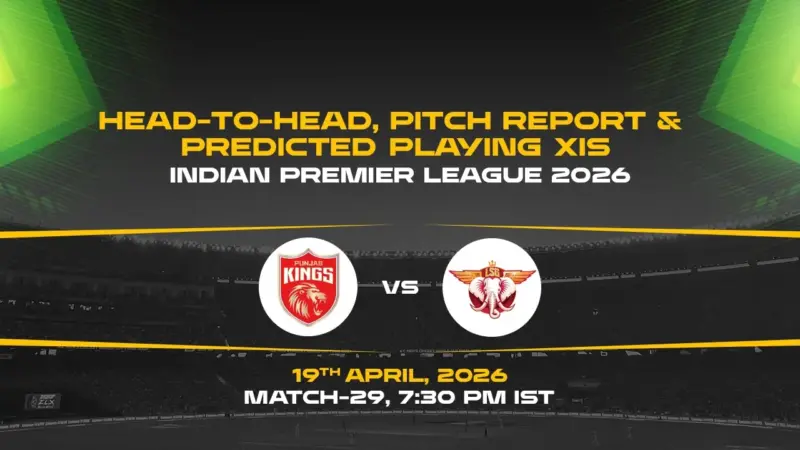 IPL 2026, Match 29: PBKS vs LSG Head-to-Head, pitch report and predicted playing XIs