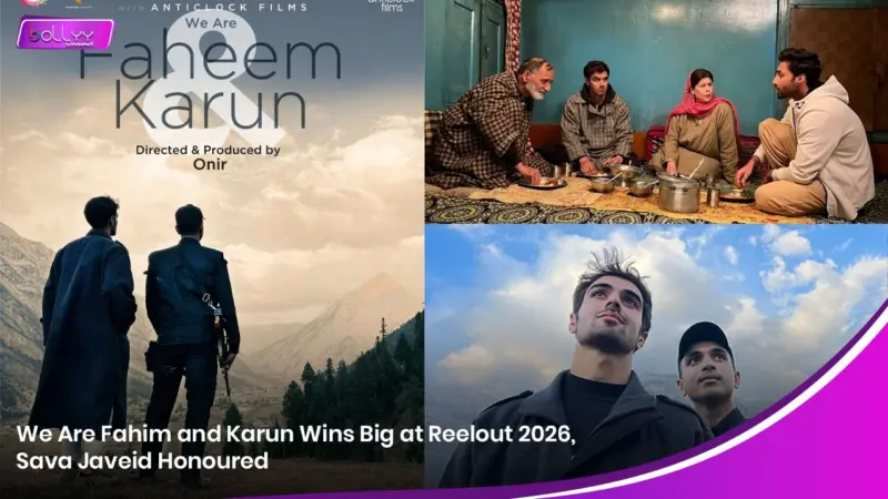 Onir's film 'We Are Fahim and Karun' Wins Big at Reelout 2026, Sava Javeid Honoured