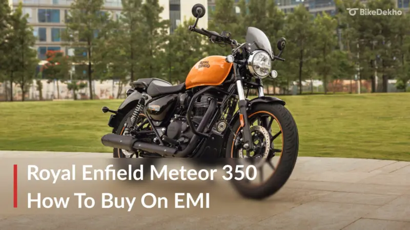 Royal Enfield Meteor 350 Base Variant: EMI Buying Guide