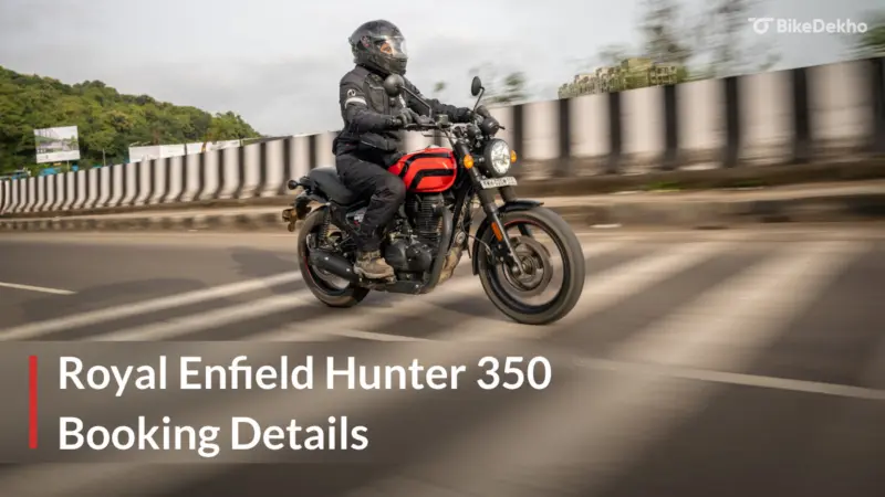 Royal Enfield Hunter 350 Bookings: A Detailed Guide To Buy The Cheapest Royal Enfield Bike