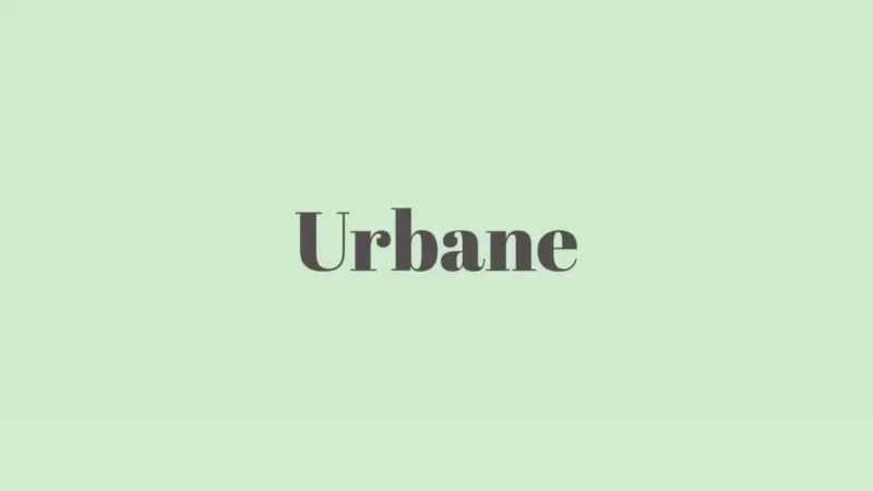 Word of the Day: Urbane
