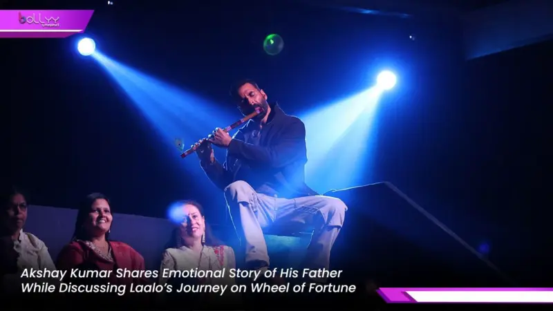Akshay Kumar Shares Emotional Story of His Father While Discussing Laalo's Journey on Wheel of Fortune