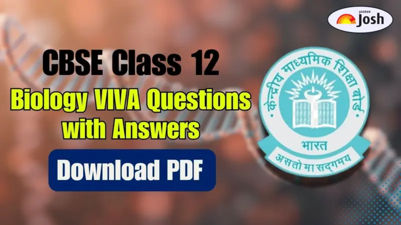 CBSE Class 12 Biology Viva Questions with Answers 2026: Top Biology Practical Viva Solutions PDF Download