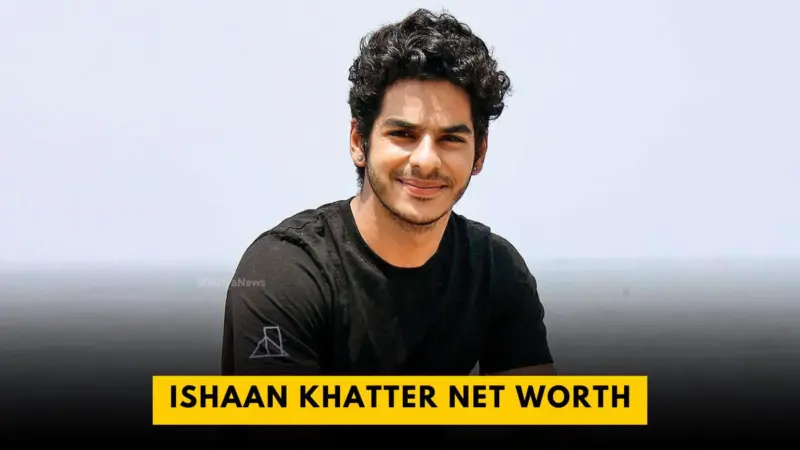 Ishaan Khatter Net Worth And Income Source 2025