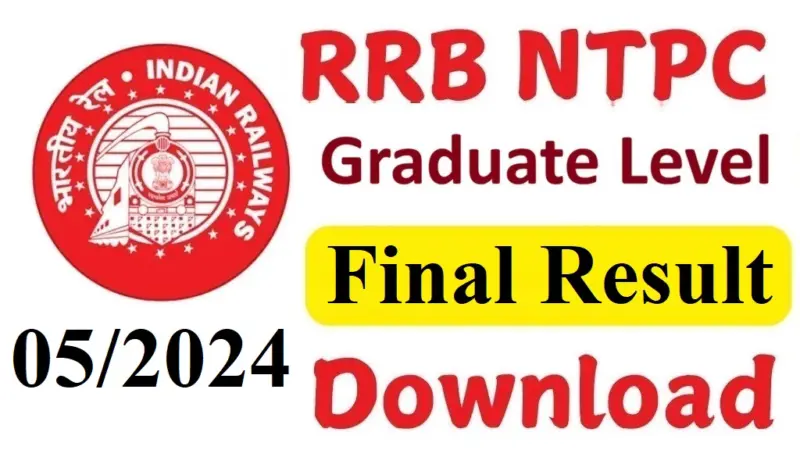 RRB NTPC Graduate Level 05/2024 Final Result 2026