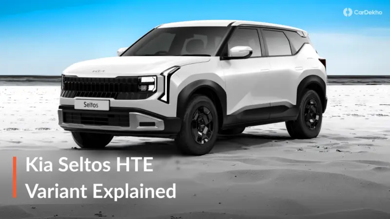 2026 Kia Seltos HTE Variant Explained: Is The Base Variant Well Equipped Enough?