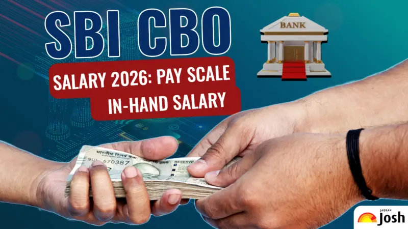SBI CBO Salary 2026: Pay Scale, In-Hand Salary, Allowances & Job Profile