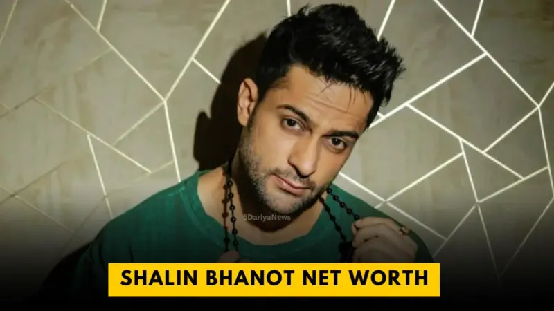 Actor Shalin Bhanot Net Worth, Bio, Career, Lifestyle, And Family 2024 | 5 Dariya News