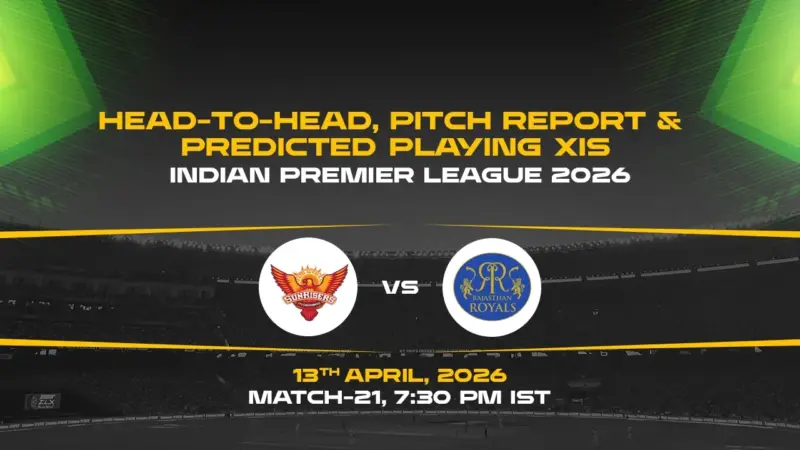 IPL 2026, Match 21: SRH vs RR Head-to-Head, pitch report and predicted playing XIs