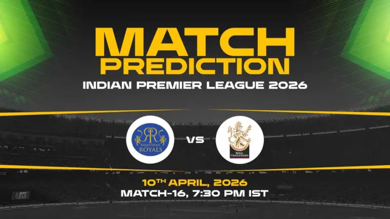 RR vs RCB Today Match Prediction - IPL 2026, 16th Match Who Will Win?