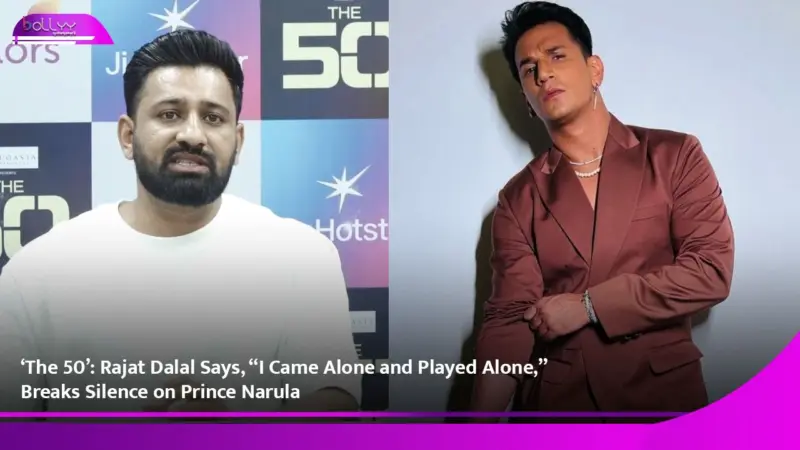 'The 50': Rajat Dalal Says, "I Came Alone and Played Alone," Breaks Silence on Prince Narula