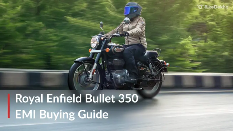 Royal Enfield Bullet 350 Base Variant: EMI Buying Guide