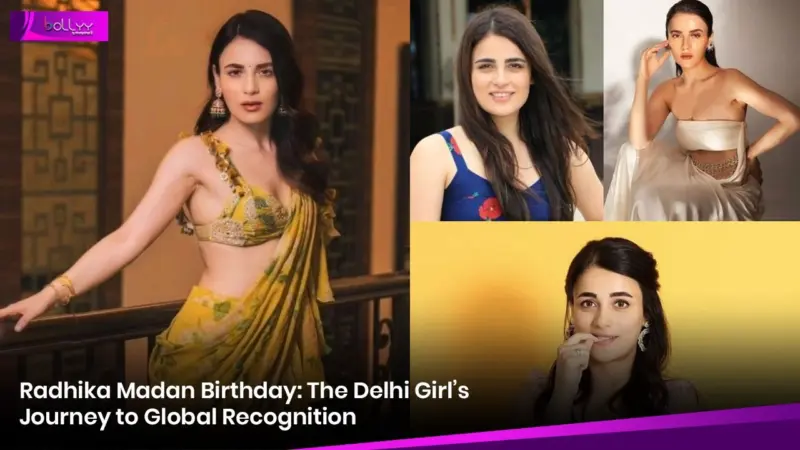 Radhika Madan Birthday: The Delhi Girl's Journey to Global Recognition