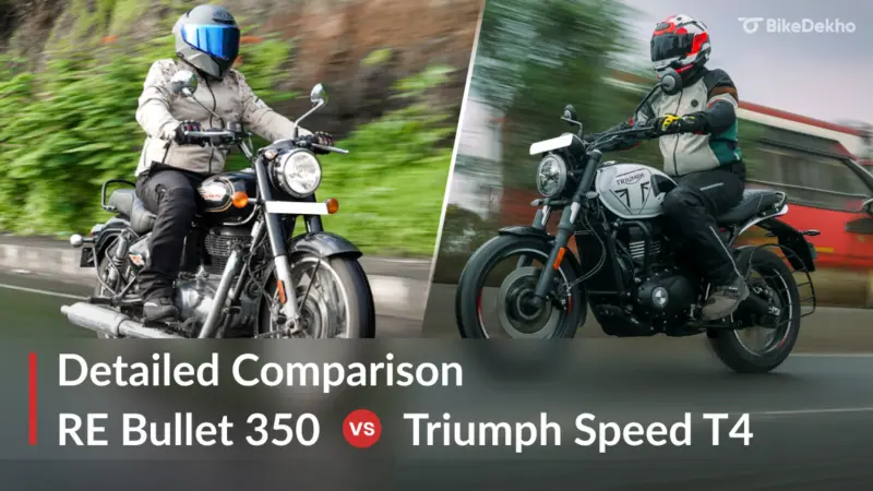 Royal Enfield Bullet 350 vs Triumph Speed T4: Detailed Comparison