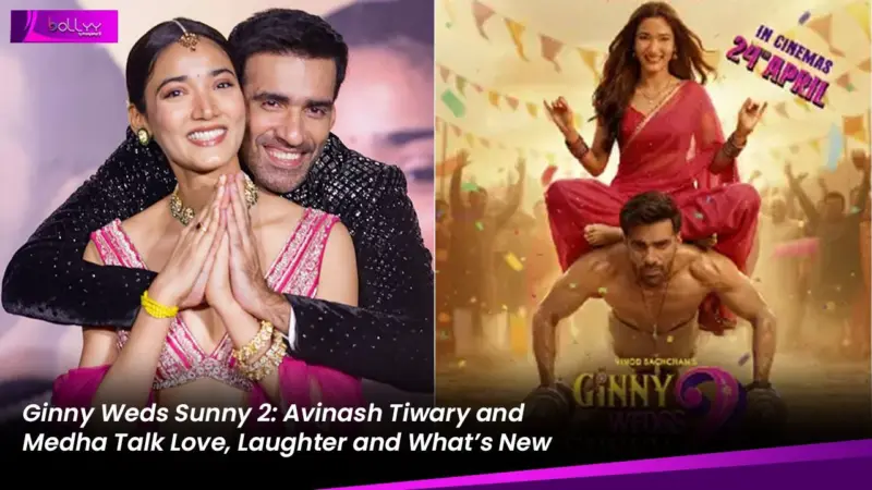 Ginny Weds Sunny 2: Avinash Tiwary and Medha Talk Love, Laughter and What's New