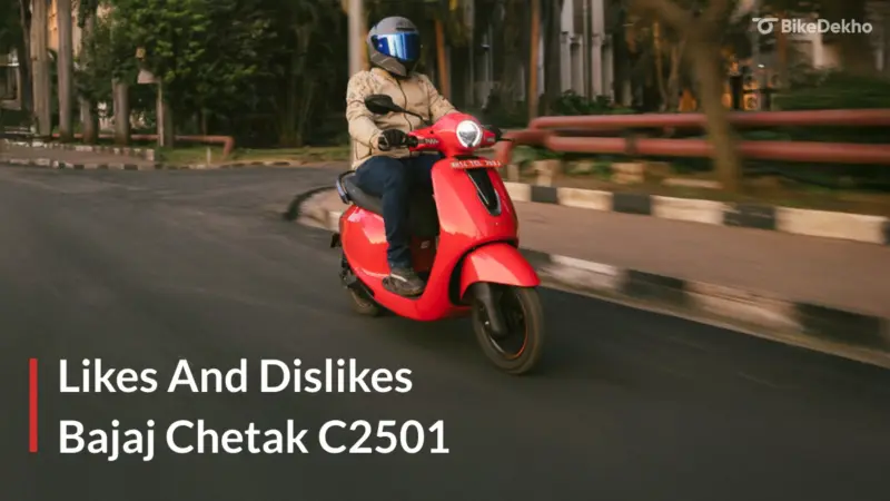 Bajaj Chetak C2501 Review: Top 5 Likes And Dislikes