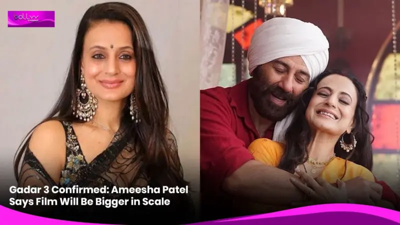 Gadar 3 Confirmed: Ameesha Patel Says Film Will Be Bigger in Scale
