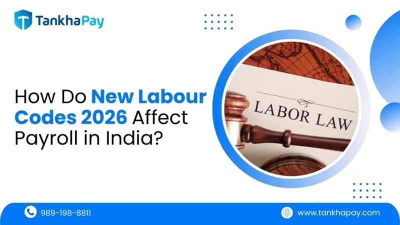 How Do New Labour Codes 2026 Affect Payroll in India?