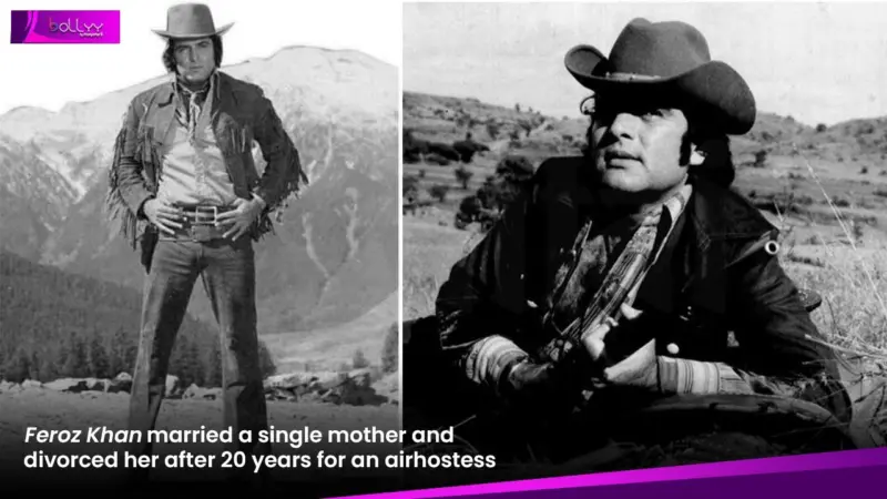 Death Anniversary: Feroz Khan married a single mother and divorced her after 20 years for an airhostess
