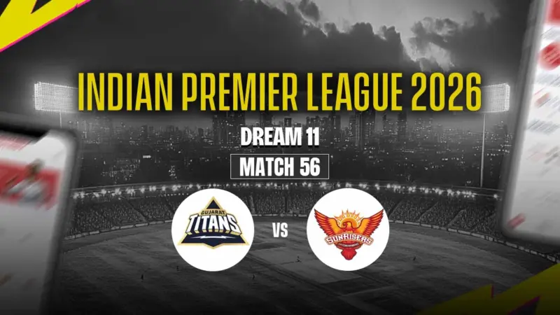 GT vs SRH Dream11 Prediction - IPL 2026 Match 56 Best Team, Captain & Vice-Captain Picks